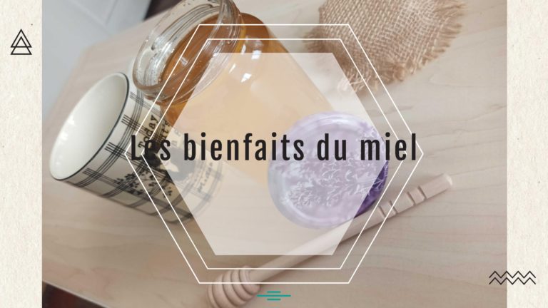 Les bienfaits du miel