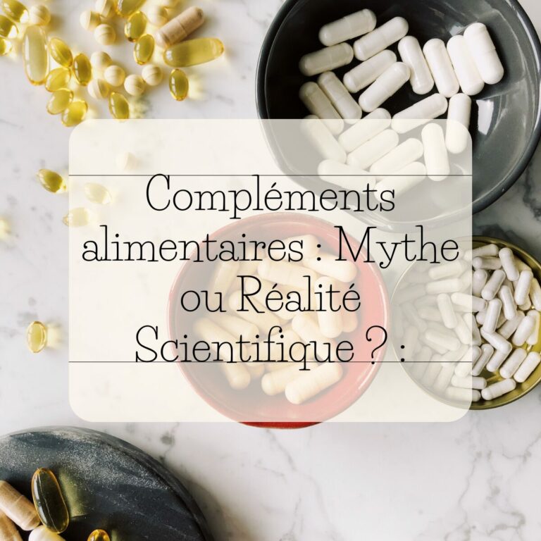 Compléments alimentaires : Mythe ou Réalité Scientifique ?