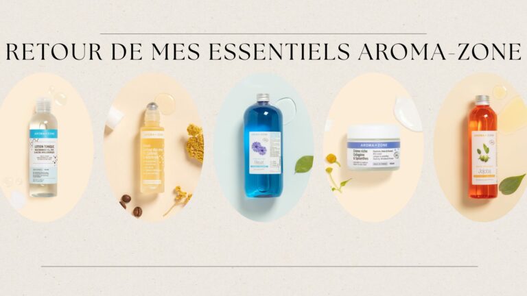 Retour de mes essentiels Aroma-Zone : beauté, science et gueule d’ange